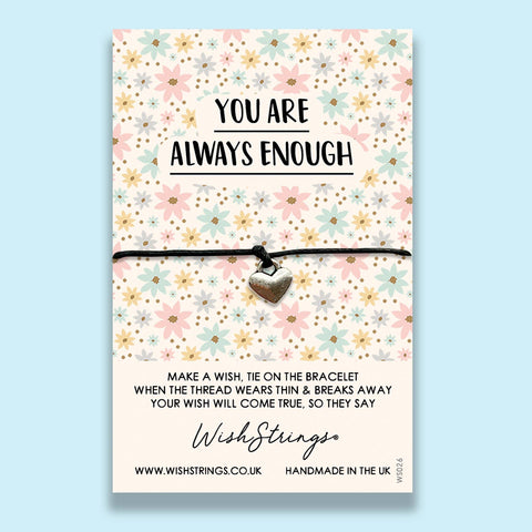 YOU ARE ALWAYS ENOUGH - WISH STRING