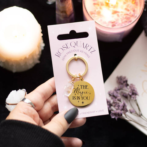 THE MAGIC IS IN YOU ROSE QUARTZ CRYSTAL KEYRING